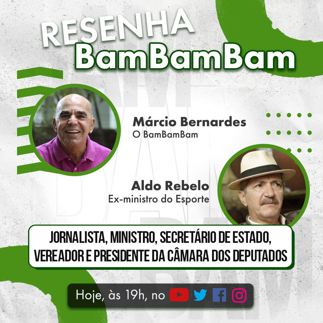 Resenha Bambambam com Aldo Rebelo