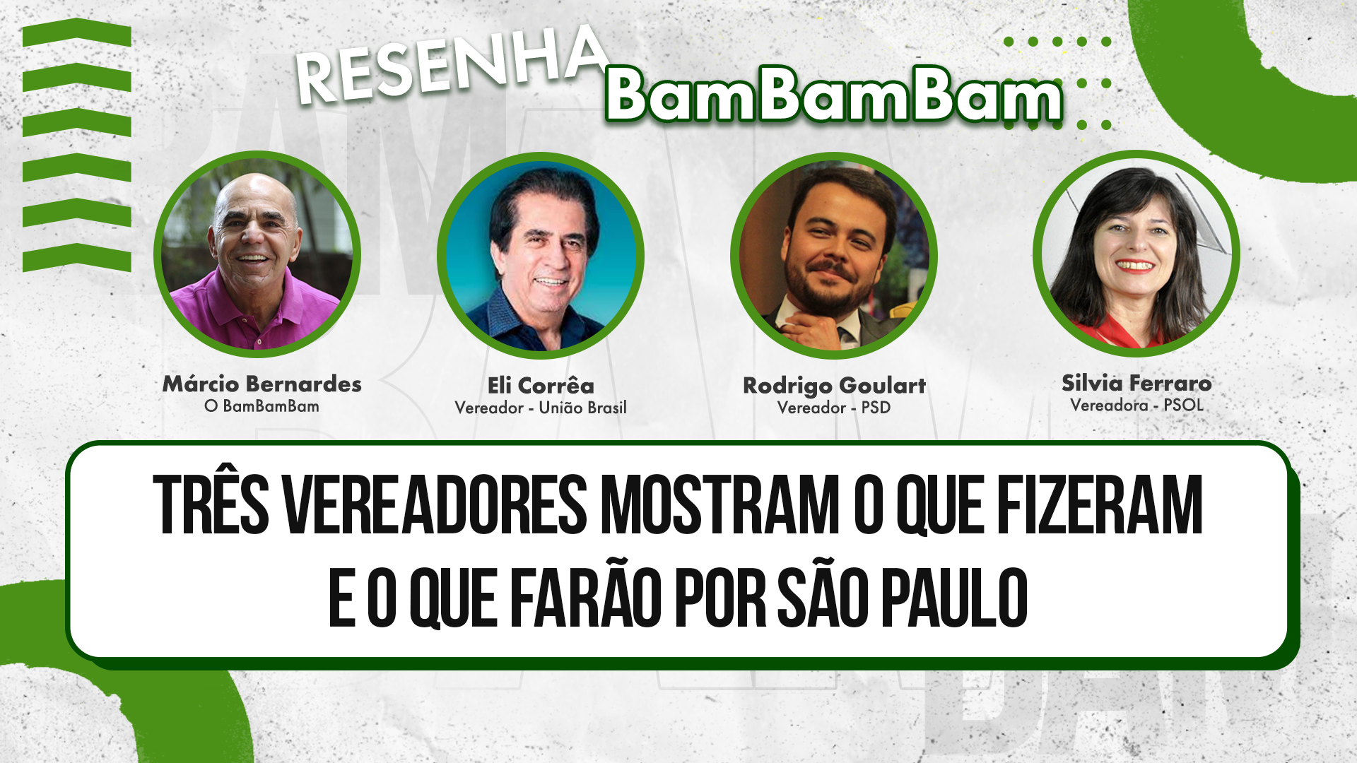 #153 Resenha Bambambam Especial: Vereadores 2024